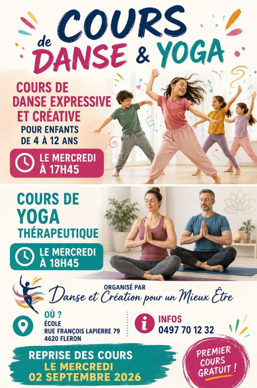 Affiche des cours de Danse et Yoga : Danse Expressive et Créative pour enfants de 4 à 12 ans le mercredi à 17h45, Yoga Thérapeutique le mercredi à 18h45, école rue François Lapierre 79 à 4620 Fléron, infos 0497 70 12 32, reprise des cours le mercredi 2 septembre 2026, premier cours gratuit